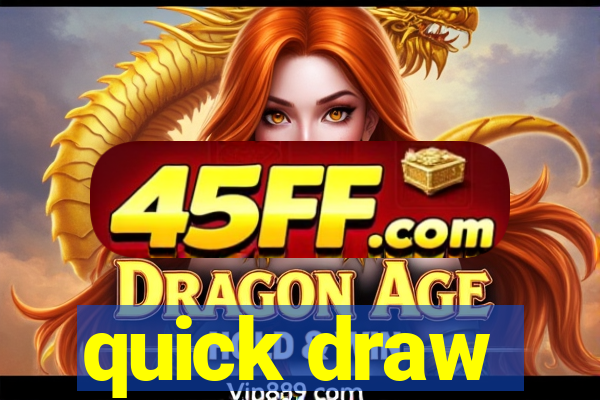 quick draw